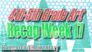 4th-5th Grade Week 17 Recap: Homestead Elementary