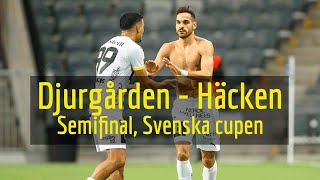 Djurgårdens IF - BK Häcken (2-3) Semifinal i Svenska cupen 2019