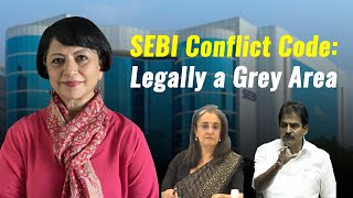 SEBI Conflict Code: Legally a Grey Area