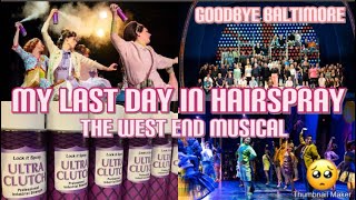 My last day at ‘ Hairspray The West End Musical’ bye bye Baltimore x #Hairspray #westend #Musicals