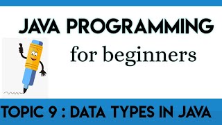 Lecture 9 : Data types in Java