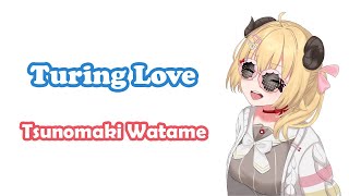 [Tsunomaki Watame] - チューリングラブ (Turing Love) / Nanawo Akari