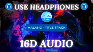 16D Malang - Title Track (TRUE 16D AUDIO)