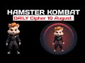 HAMSTER KOMBAT DAILY CIPHER FOR TODAY 10 AUGUST