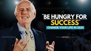 BE HUNGRY FOR SUCCESS - Jim Rohn Motivation | best Motivational Speech