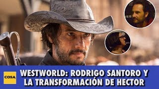 La Cosa Cine | Rodrigo Santoro y la transformación de Hector en Westworld