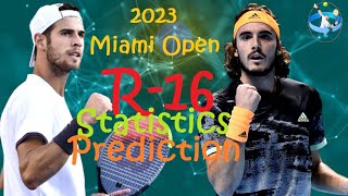 Karen Khachanov vs Stefanos Tsitsipas - 2023 Miami Open(ATP 1000) Round of 16 Match Preview