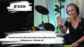 You Know I'm No Good by Amy Winehouse ( Beginner- Grade 4) - Melodics drum cover