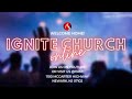 Ignite Church Online | July 23rd 2023