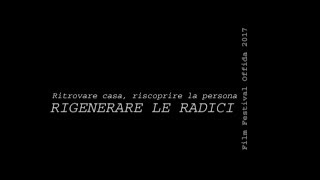 Rigenerare le radici. Film Festival di Offida 2017