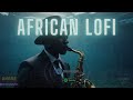 🌊 african lofi mix - chill afrobeats playlist to relax, study, sleep