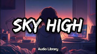 Elektronomia - Sky High (No Copyright Song) Audio Library | Free Music