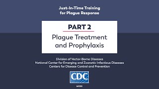 Just-In-Time Training for Plague Response: Plague Treatment and Prophylaxis