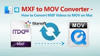 MXF to MOV Converter - How to Convert MXF Videos to MOV on Mac MXF to MOV Converter - How to Convert MXF Videos to MOV on Mac