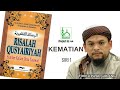 Tokku PG | Risalah Qusyairiyah | 44. Kematian ( Siri 1 )