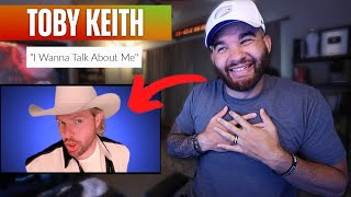 TOBY KEITH - "I Wanna Talk About Me" (REACTION!!!)