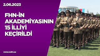 FHN Akademiyasının 15 illiyi keçirildi