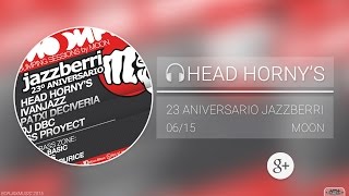 HEAD HORNY'S - 23 Aniversario Jazzberri @ Moon