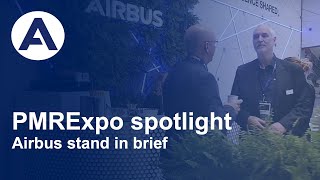 Short video from Airbus stand in the PMREXPO 2019 exhibition.