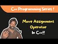 Move Assignment Operator C++
