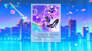 【シンクロニカ】A Night On The Town feat. Sofia Rubina / yuma【試聴音源】