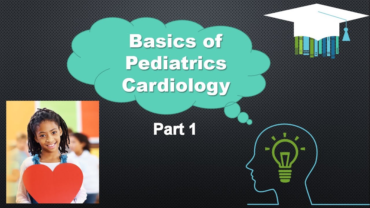 Basic Pediatric Cardiology Part 1 - YouTube