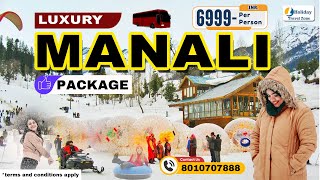 Delhi - Manali Volvo Package | Manali luxurious tour package starting @6999 | Book now - 8010707888