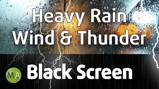 Heavy Rain, Wind and Light Thunder Sounds - 10 Hours Black Screen