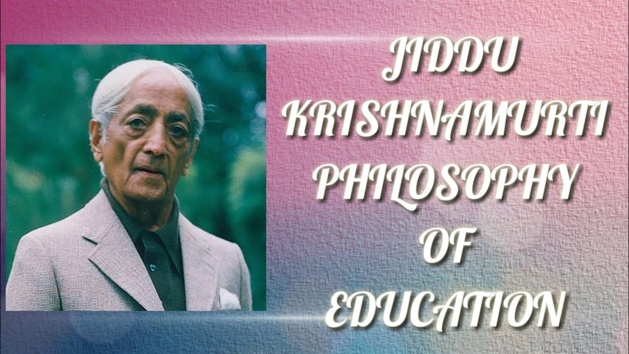 Jiddu Krishnamurti Educational Philosophy || B.Ed Notes || - YouTube