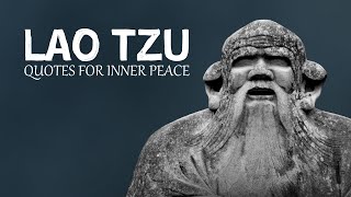 Lao Tzu | Powerful Quotes for INNER PEACE | Taoism