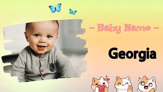 GEORGIA | Georgia name meaning | Girl Name Meaning | Farmer, earth worker (2023)