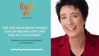 Wie das Mikrobiom deinen Schlaf beeinflusst und was du tun kannst I Folge 197 - Dr. Sabine Paul