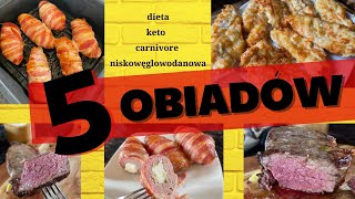 5 OBIADÓW KETO - dania niskowęglowodanowe, carnivore