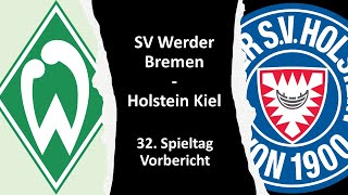 ⚽ Werder Bremen – Holstein Kiel | Vorbericht - 32. Spieltag