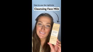 UpCircle Beauty - How To Use Our Cleansing Face Milk With UpCycled Oat Powder