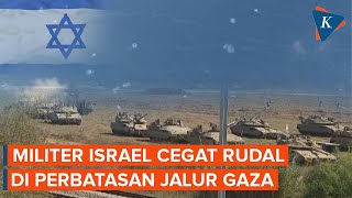 Militer Israel Cegat Rudal di Perbatasan Selatan dengan Jalur Gaza