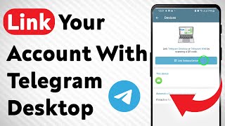 How To Link Your Telegram Account With Telegram Desktop (Updated)