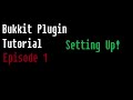 How to Make a Bukkit/Spigot Plugin | Episode 1 | Setting Up