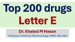 Top 200 Drug Letter E