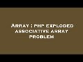 Array : php exploded associative array problem