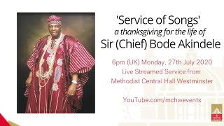 'Service of Songs'   a thanksgiving for the life of  Sir Chief Bode Akindele