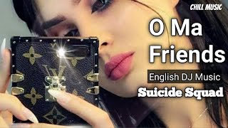 O Ma Friends - Suicide Squad  DJ Remix Twenty one pilots - Heathens