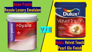 Asian Paints Royale Luxury Emulsion v/s Dulux Velvet Touch Pearl Glo Finish | Interior Wall Paint