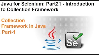 Java for Selenium | Part21 | What is Collection Framework In Java?
