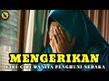 MENGERIKAN !! INILAH CIRI CIRI WANITA PENGHUNI NERAKA