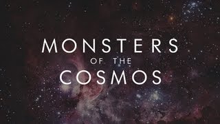 MONSTERS OF THE COSMOS - Symphony of Science