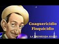 guaguericidio finquicidio tres patines radio