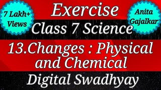 Exercise class 7 science chapter 13 changes physical and chemical। Swadhyay changes physical and che