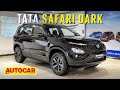 2022 Tata Safari Dark - Dark Necessities | First Look | Autocar India