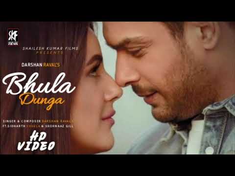 Bhula Dunga Darshan Raval | Official Video | Sidharth Shukla | Shehnaaz ...